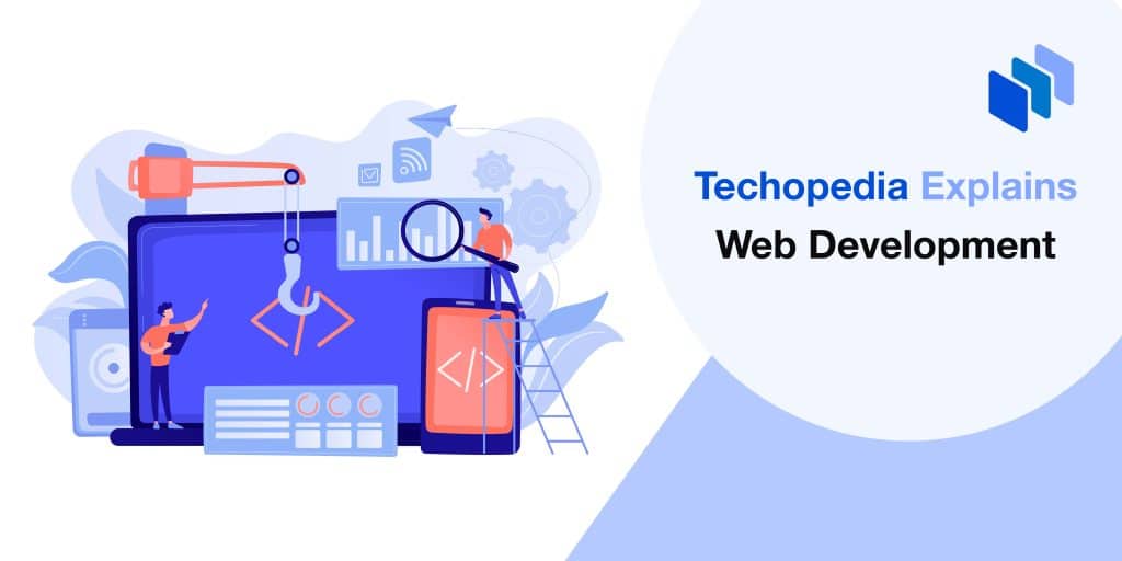 What is Web Development? Definition, Processes & Types
