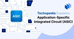 What is an Application-Specific Integrated Circuit? ASIC Definition with Techopedia