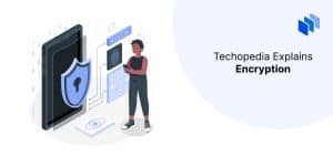 What Is Encryption? Definition, How It Works, How to Break It