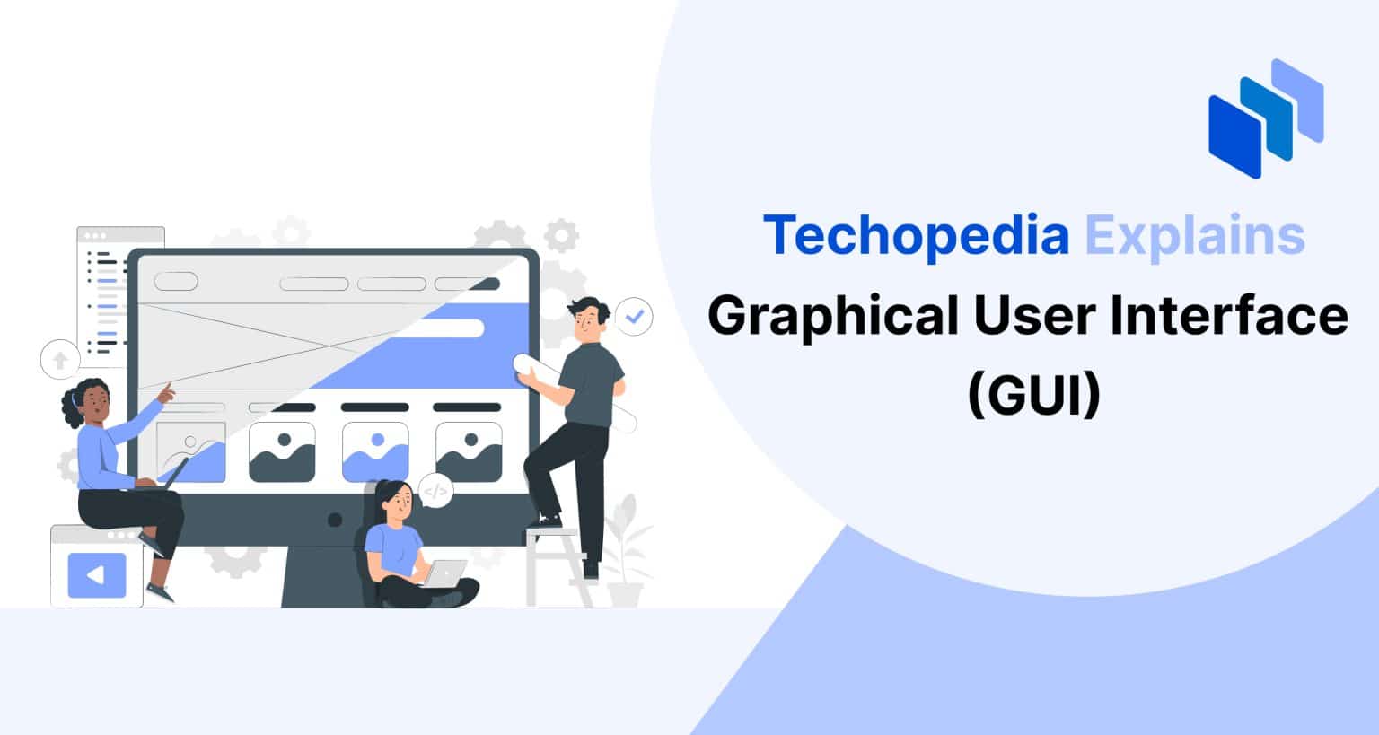 What is a Graphical User Interface (GUI)? - Definition from Techopedia