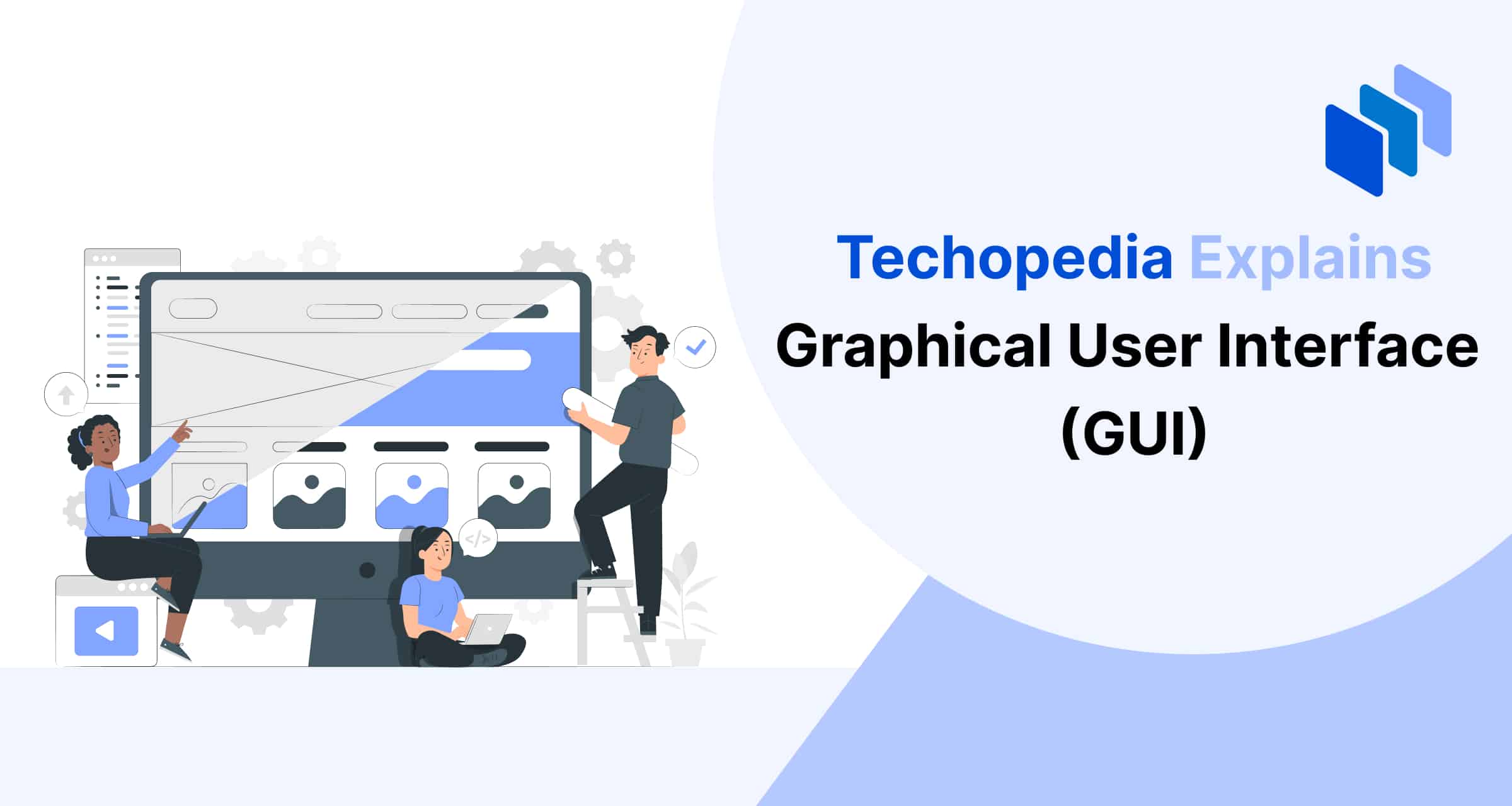 What is Graphical User Interface? GUI Definition with Techopedia