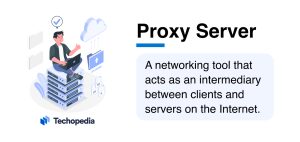 Techopedia Explains the Proxy Server Meaning