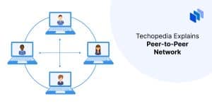What is a Peer-to-Peer (P2P) Network? Definition & How It Works