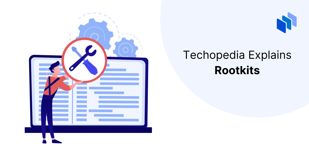 What are Rootkits?