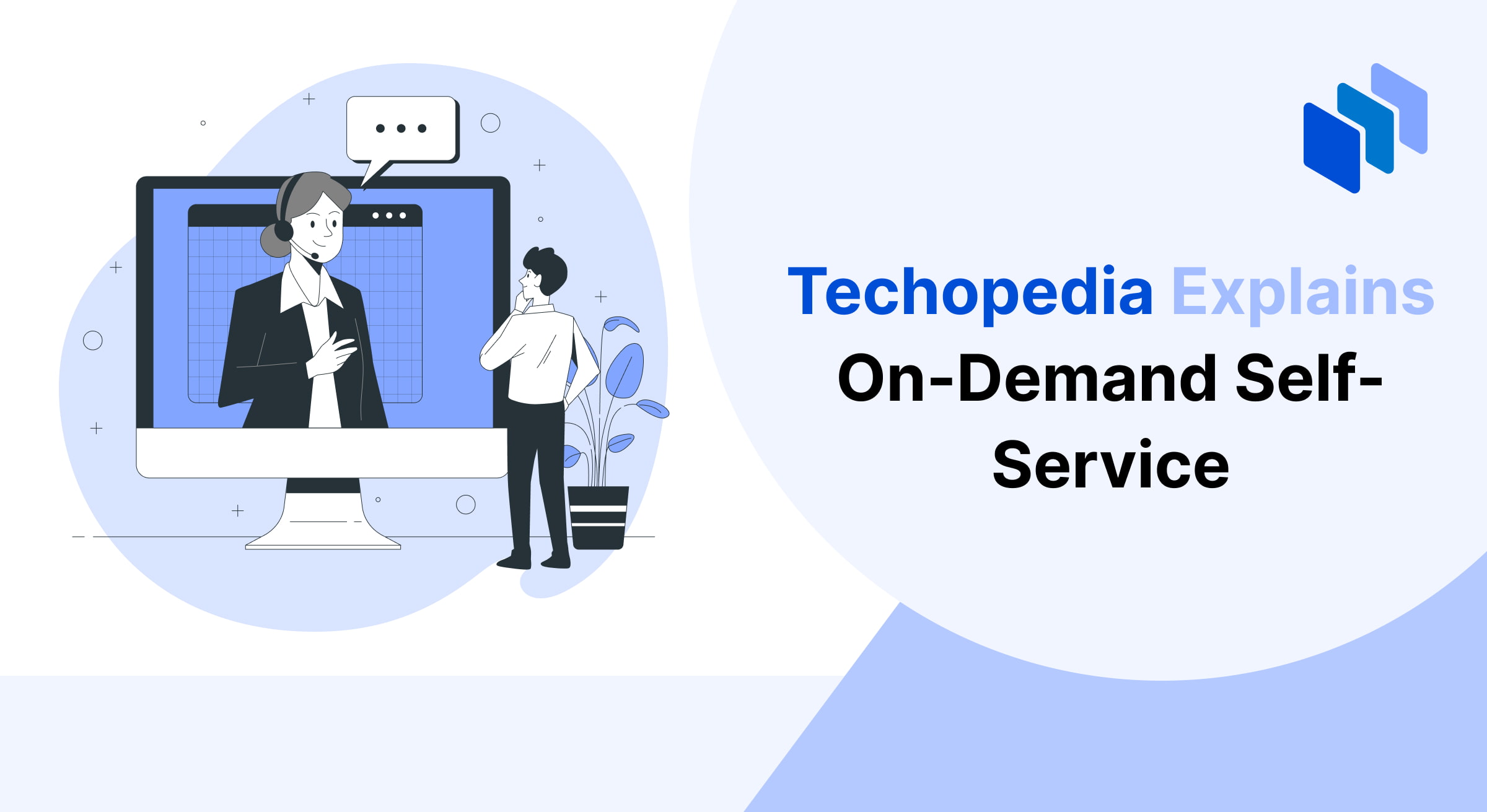 Illustration of a virtual assistant on screen and a person, with text "Techopedia Explains On-Demand Self-Service".