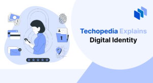 Techopedia explains Digital Identity