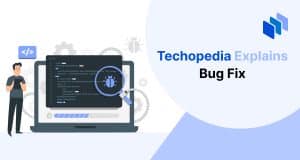 What is Bug Fix? Definition, Tools & Techniques