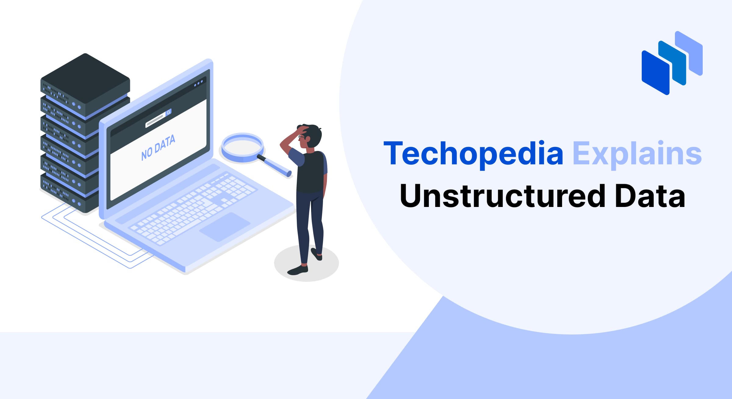Techopedia explains Unstructured Data