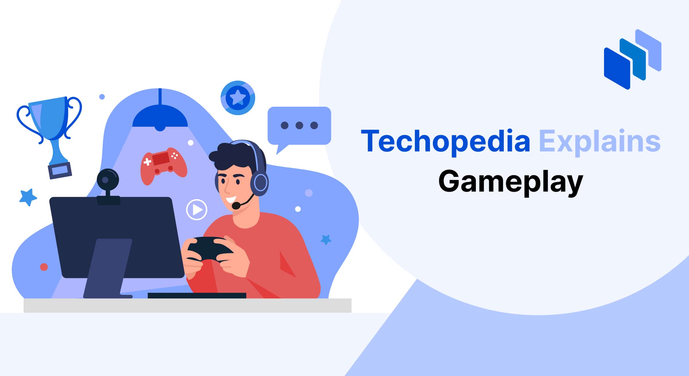 Illustration of a person playing a video game on a computer, wearing a headset and holding a game controller. Icons of a trophy, chat bubble, and gaming controller appear around them, symbolizing elements of gameplay. The text “Techopedia Explains Gameplay” is displayed on the right side.
