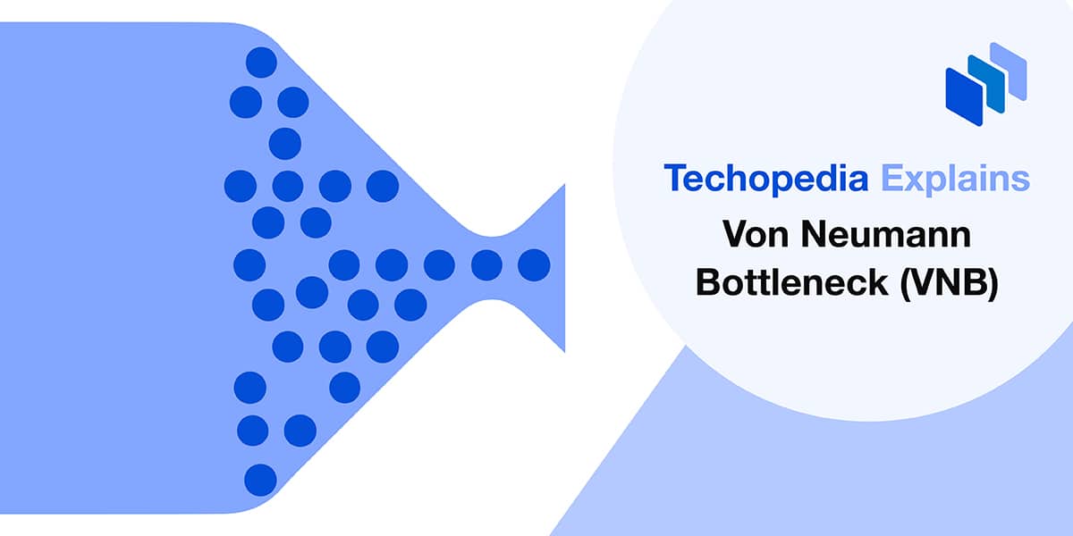 What is Von Neumann Bottleneck (VNB)