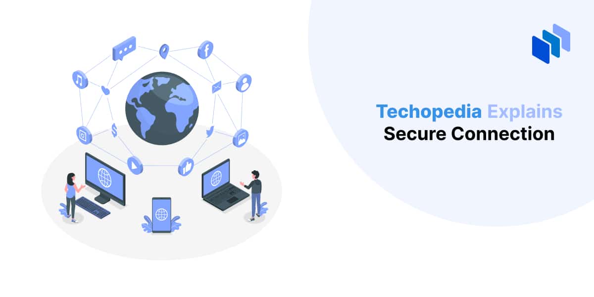 What is Secure Connection? Definition, Types & Benefits
