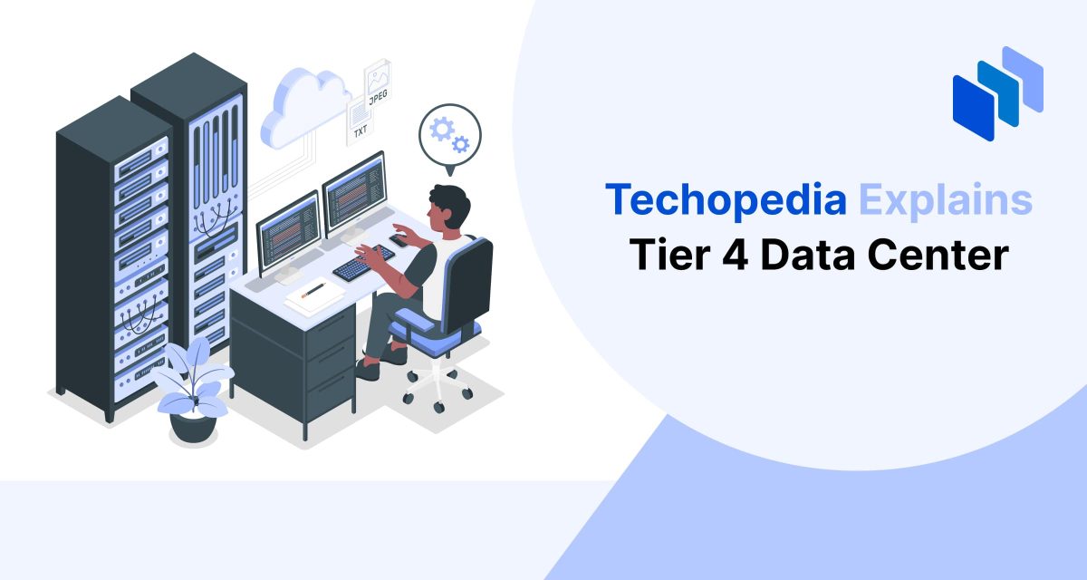What is a Tier 4 Data Center? Definition, Operations & Certifications