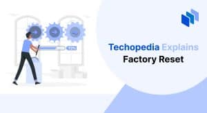 What is a Factory Reset? Definition & When to Use It