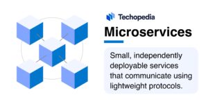 Techopedia illustration explaining “Microservices” with interconnected cubes. Defines microservices as small, independently deployable services communicating through lightweight protocols.