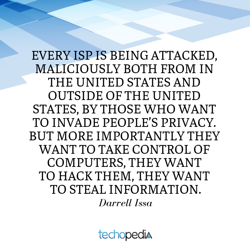 Darrell Issa quote Every ISP is being attacked