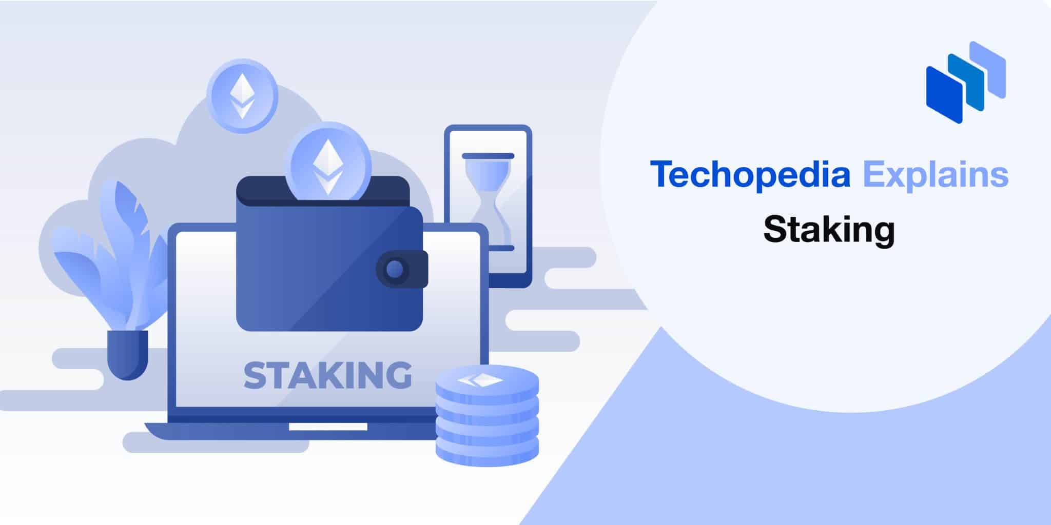 What is Staking? Definition, Types & How It Works Techopedia