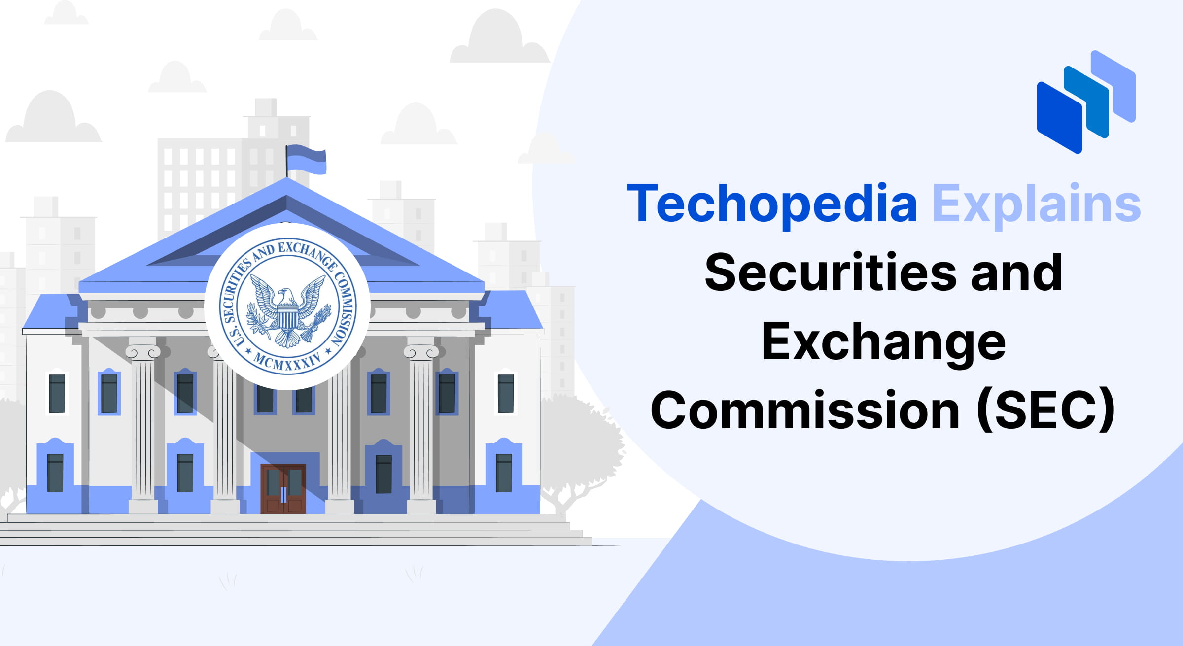 A government building featuring the SEC emblem, accompanied by the text: 'Techopedia Explains Securities and Exchange Commission (SEC)