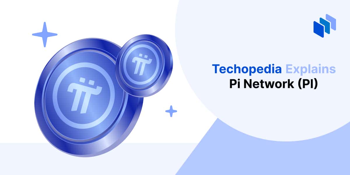 What is Pi Network? Definition, Future & Pi Coin (PI) - Techopedia