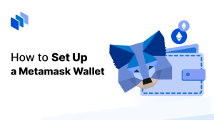 How to Set Up a Metamask Wallet