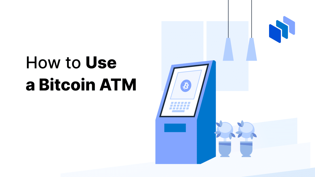 How to Use a Bitcoin ATM A StepbyStep Guide for 2024