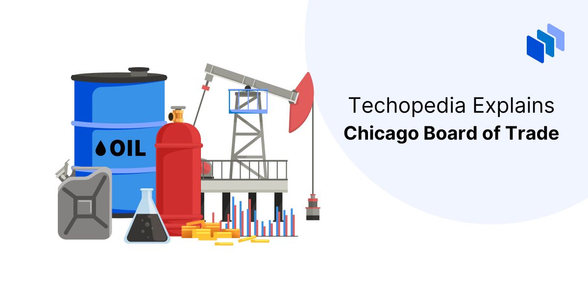 What is the Chicago Board of Trade?