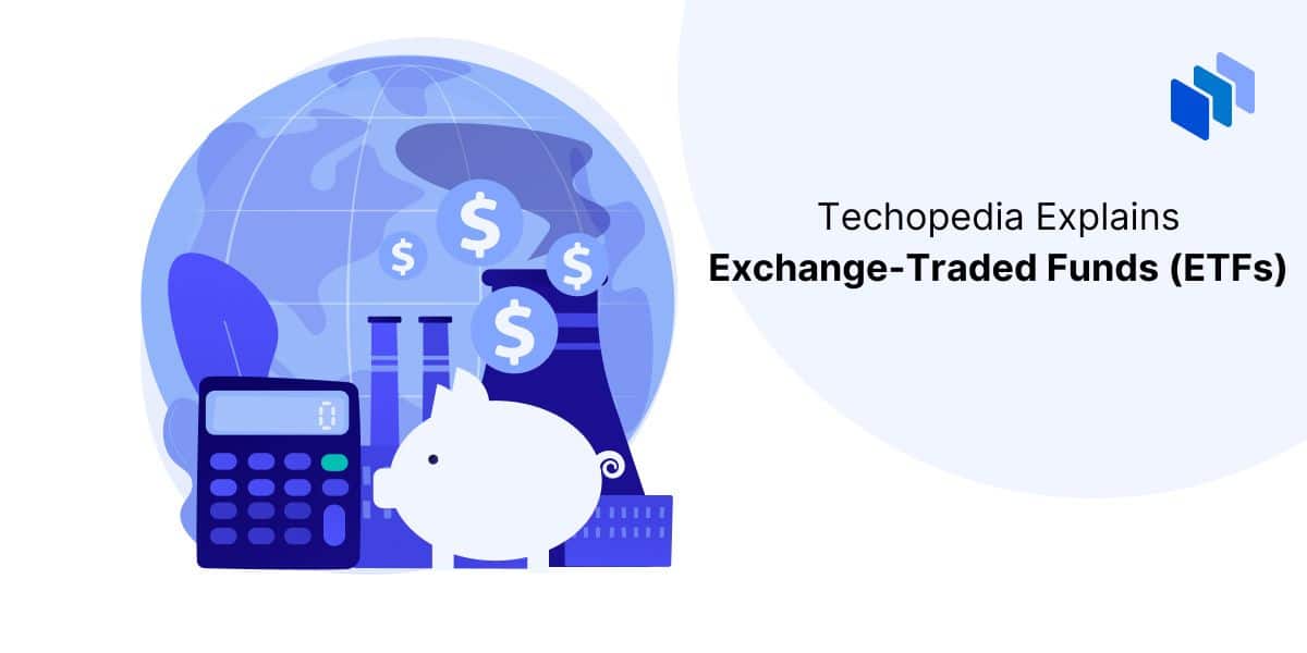 Exchange-Traded Funds (ETFs)