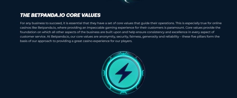 Betpanda highlights anonymity, security, fairness, generosity, and reliability as the primary principles underlying its operation.