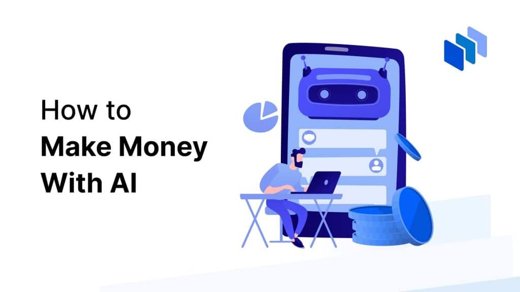 How to Make Money With AI