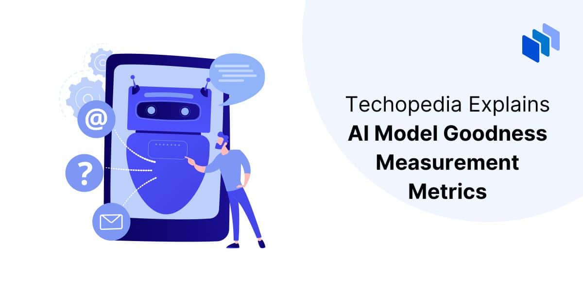 What are AI Model Goodness Measurement Metrics?