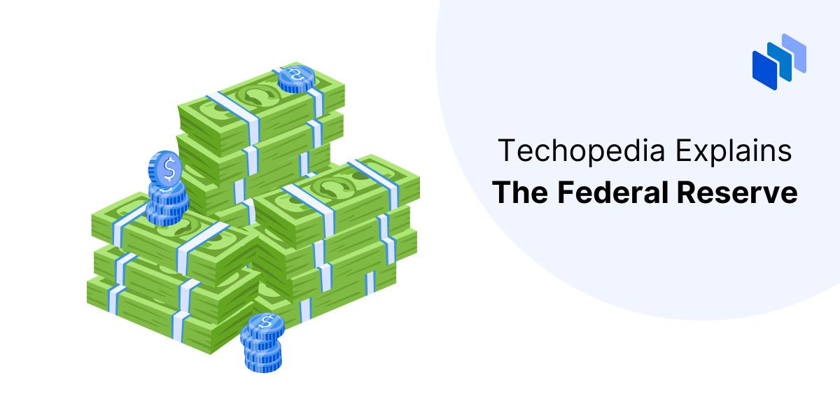 What is the Federal Reserve?