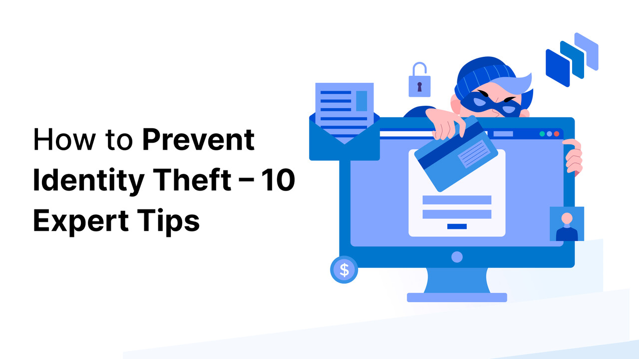 How to Prevent Identity Theft – 10 Expert Tips