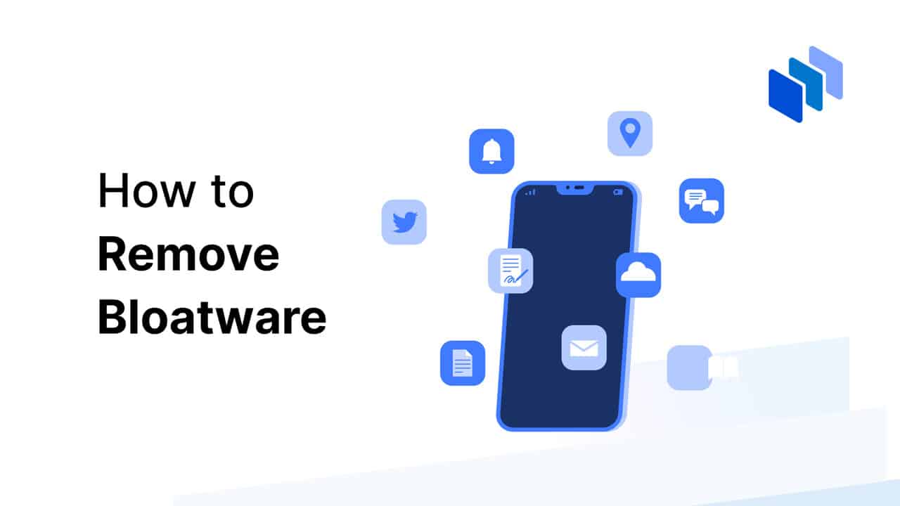 How to Remove Bloatware