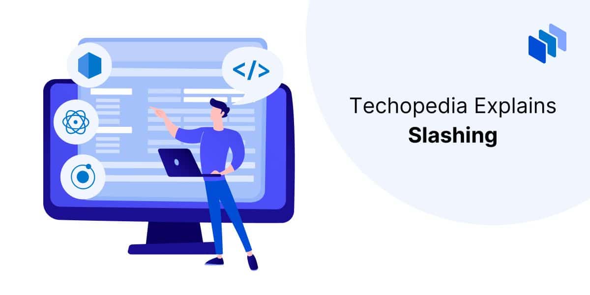 What is Slashing?