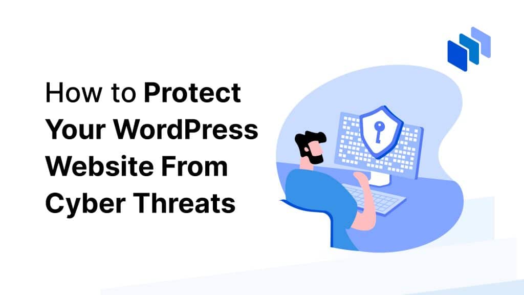 How to Protect Your WordPress Website From Cyber Threats