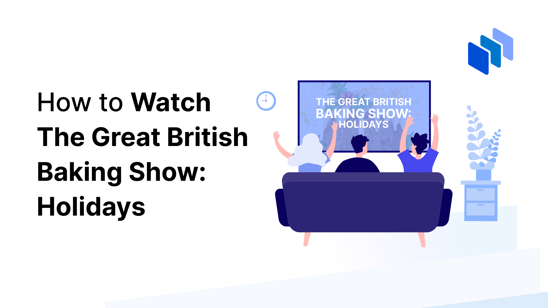 How to watch The Great British Baking Show