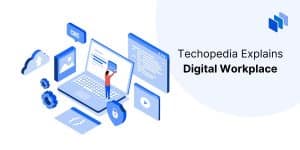 What is a Digital Workplace?