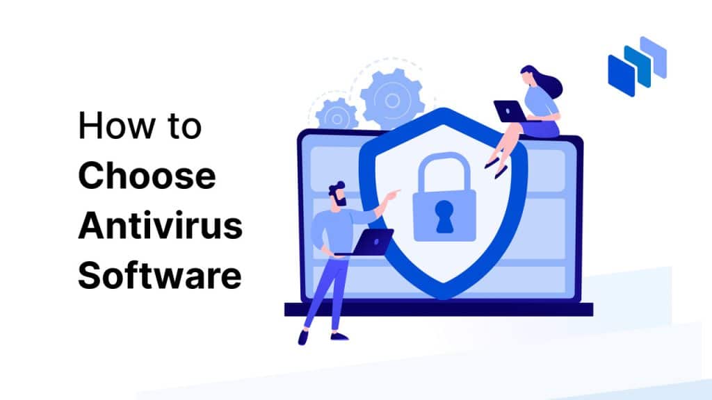 How to Choose Good Antivirus Software in 2025 Techopedia