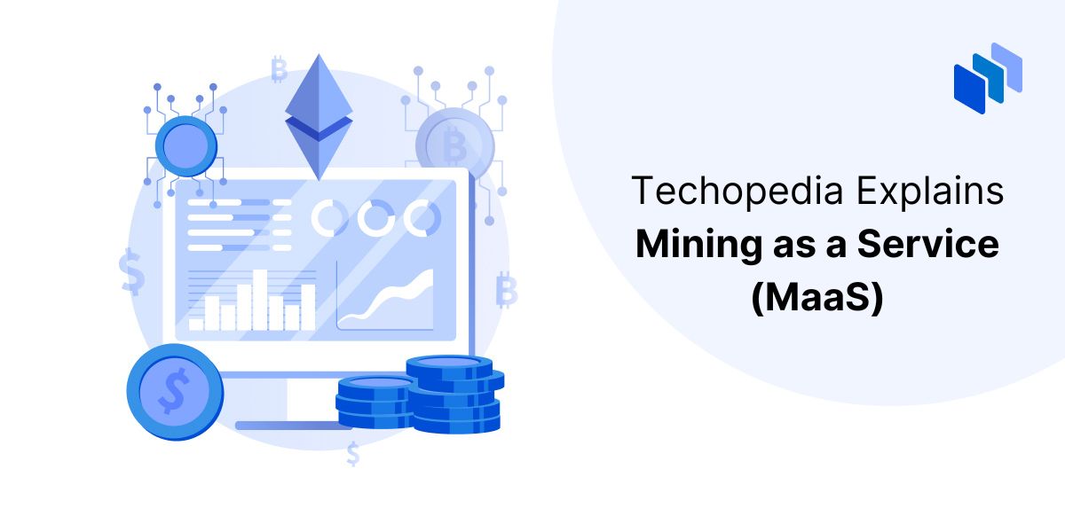 What is Mining as a Service (MaaS)?