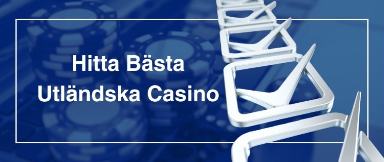 Checkboxar för att hitta bästa utländska casino
