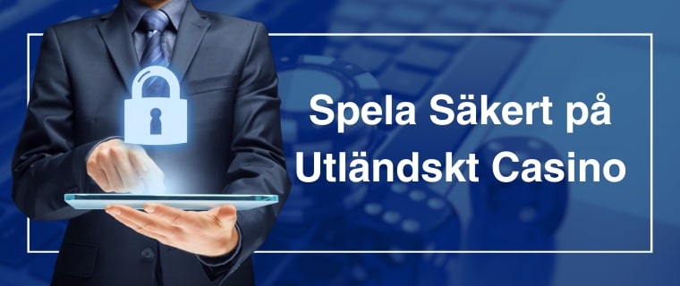 Säkert spel på utländska casino