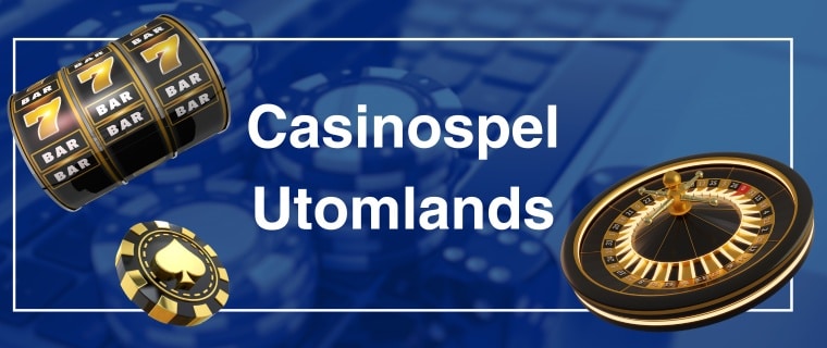 Spel på utländska casinon