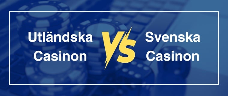 Utländska casinon vs svenska casinon
