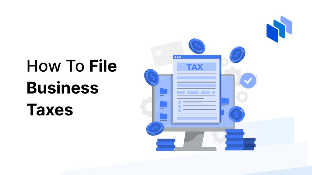 How to File Business Taxes