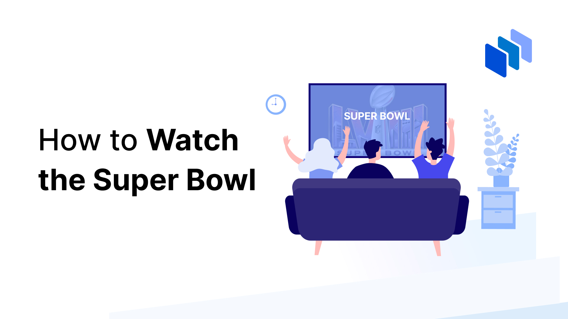 How to Watch the Super Bowl