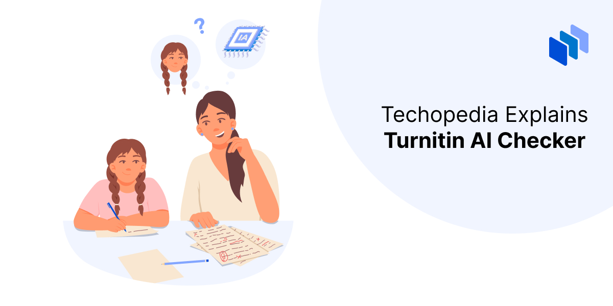Techopedia Explains Turnitin AI Checker