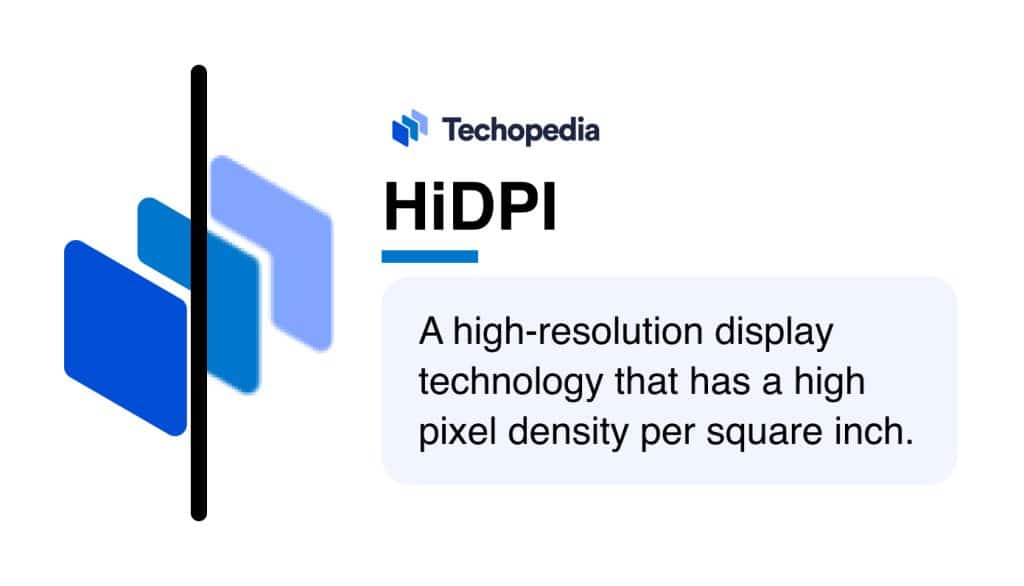 What is HiDPI? Definition, How It Works, Pros & Cons