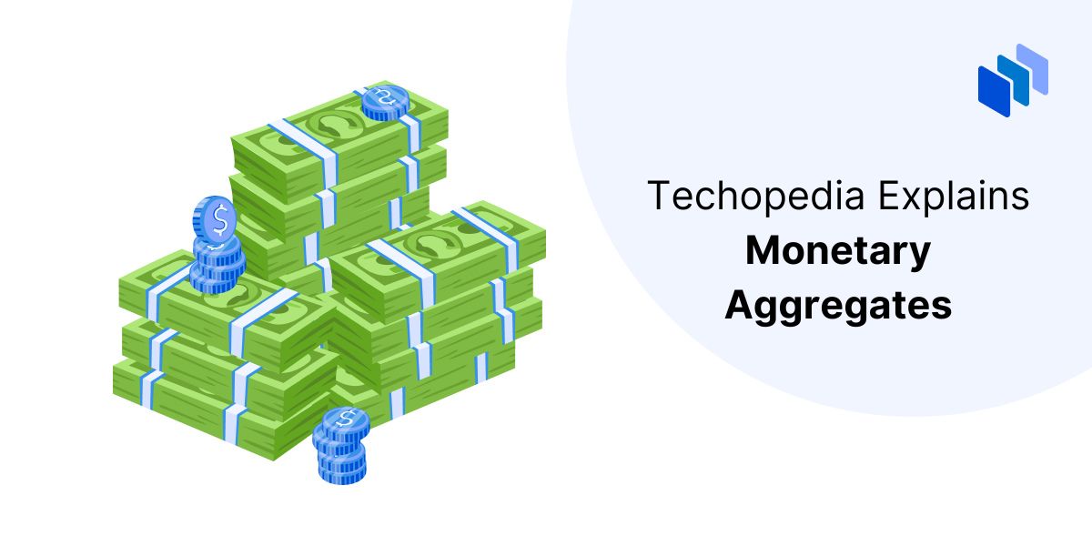 What are Monetary Aggregates? Definition, Evolution & Example
