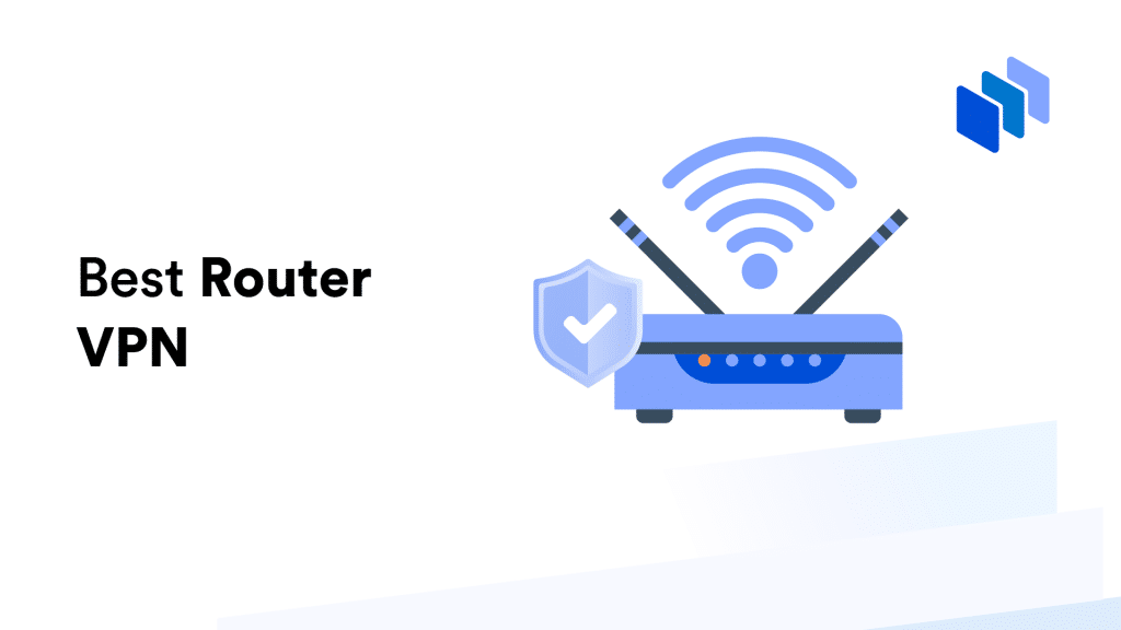 Best VPNs for Routers