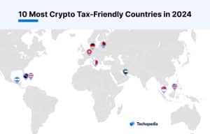 10 Most Crypto Tax-Friendly Countries in 2024 