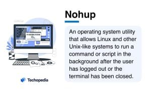 Techopedia Explains the Nohup Meaning